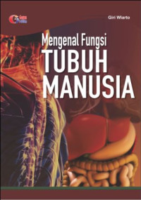 Image of MENGENAL FUNGSI TUBUH MANUSIA