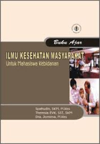 Image of BUKU AJAR ILMU KESEHATAN MASYARAKAT : UNTUK MAHASISWA KEBIDANAN