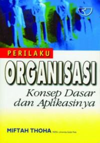 Image of PERILAKU ORGANISASI KONSEP DASAR DAN APLIKASI