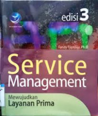 Image of SERVICE MANAGEMENT : MEWUJUDKAN LAYANAN PRIMA